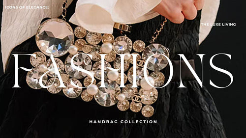 Icons of Elegance: The Luxe Living Fashions Handbag Collection